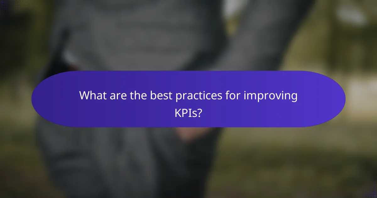 What are the best practices for improving KPIs?