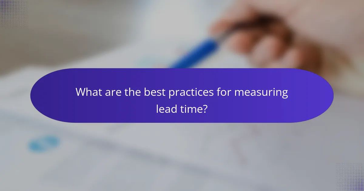 What are the best practices for measuring lead time?