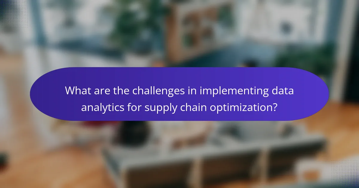 What are the challenges in implementing data analytics for supply chain optimization?