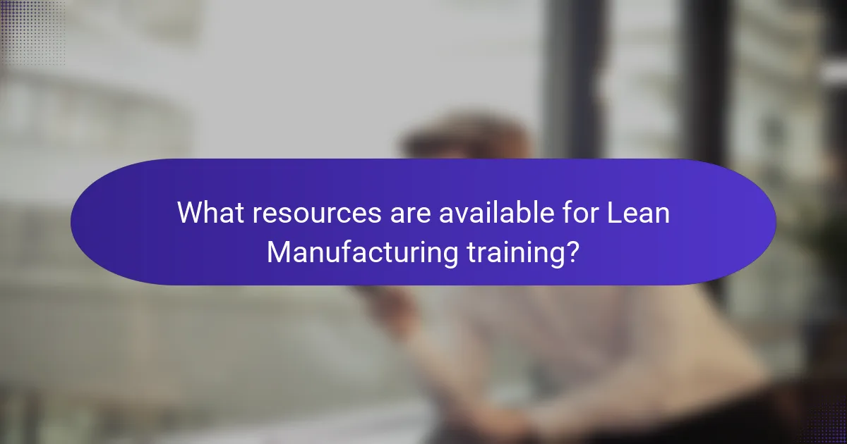What resources are available for Lean Manufacturing training?