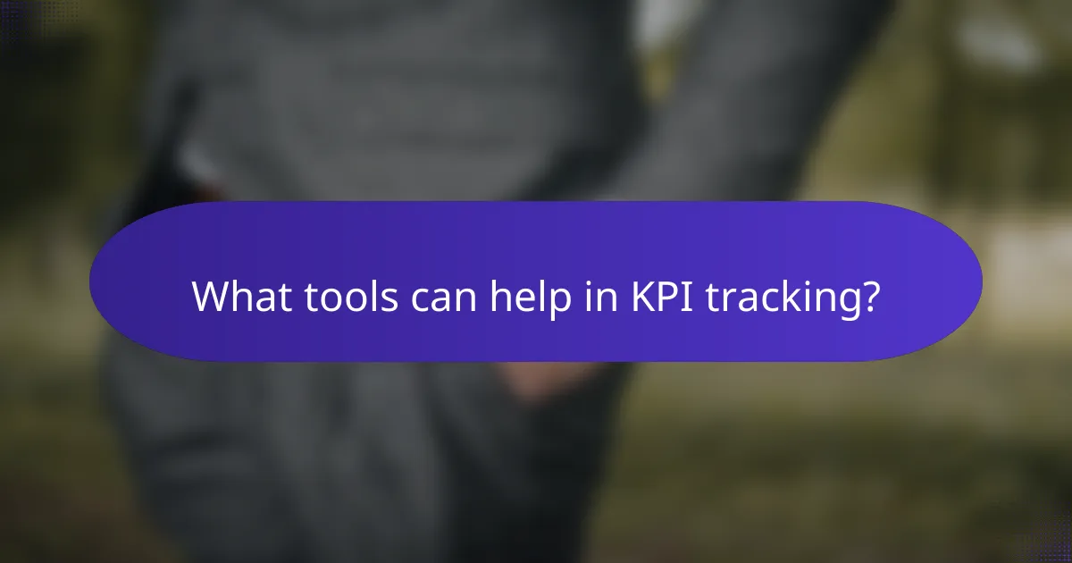 What tools can help in KPI tracking?